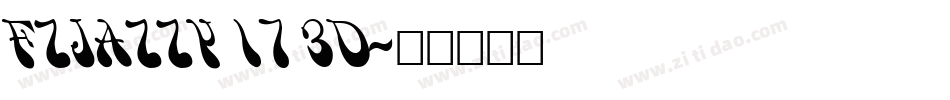 FZ JAZZY 17 3D字体转换